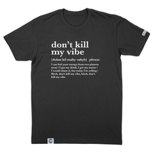 Load image into Gallery viewer, Don&#39;t Kill My Vibe Lyrics T-Shirt - Express Your Energy and Style
